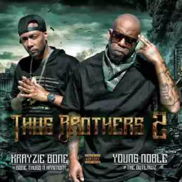 Thug Brothers 2 BY Krayzie Bone X Young Noble